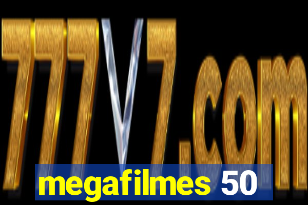 megafilmes 50